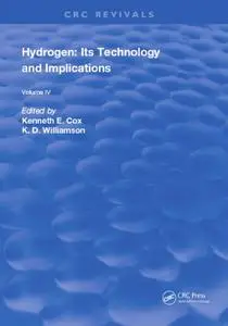 Hydrogen: Its Technology and Implication, Volume IV: Utilization of Hydrogen