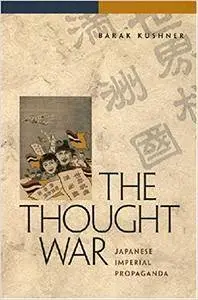 The Thought War: Japanese Imperial Propaganda (Repost)