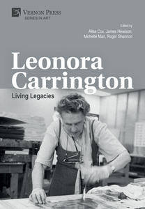 Leonora Carrington : Living Legacies