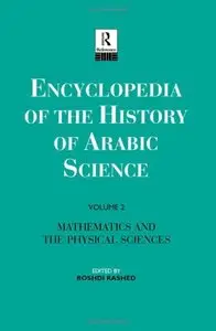 Encyclopedia of the History of Arabic Science, Vol. 2