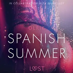 «Spanish Summer - Sexy erotica» by - Olrik