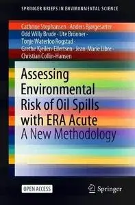 Assessing Environmental Risk of Oil Spills with ERA Acute: A New Methodology