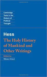 Moses Hess: The Holy History of Mankind and Other Writings