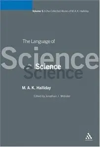 The Language of Science (Collected Works of M.a.K. Halliday)