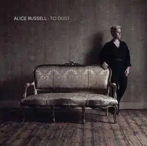 Alice Russell - To Dust (2013) [Official Digital Download]