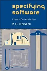 Specifying Software: A Hands-On Introduction