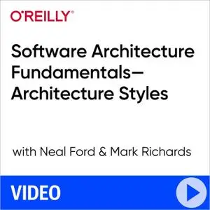 Software Architecture Fundamentals—Architecture Styles