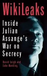 WikiLeaks: Inside Julian Assange's War on Secrecy (repost)