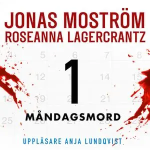 «Måndagsmord» by Jonas Moström,Roseanna Lagercrantz
