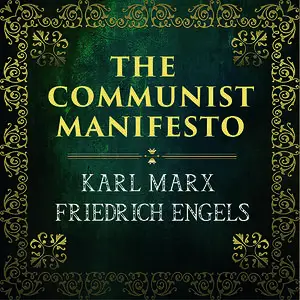 «The Communist Manifesto» by Karl Marx, Friedrich Engels