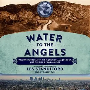 «Water to the Angels» by Les Standiford