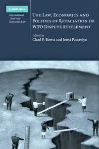 The Law, Economics and Politics of Retaliation in WTO Dispute Settlement [Repost]