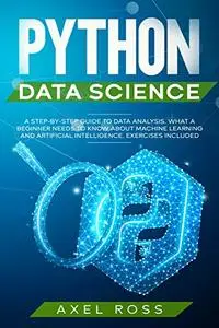 Python Data Science: A Step-By-Step Guide to Data Analysis.