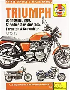 Haynes Triumph Bonneville T100, Speedmaster, America, Thruxton & Scrambler 01 to 12