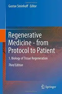 Regenerative Medicine - from Protocol to Patient: 1. Biology of Tissue Regeneration