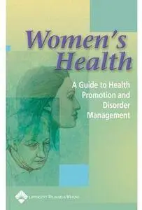 Women's Health: A Guide to Health Promotion and Disorder Management [Repost]