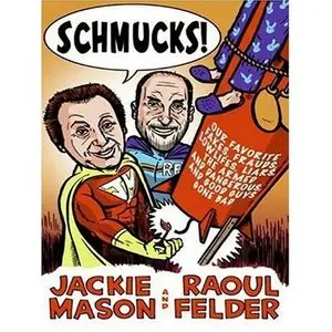 Schmucks! LP: Our Favorite Fakes, Frauds, Lowlifes, Liars, the Armed and Dangerous, and Good Guys Gone Bad