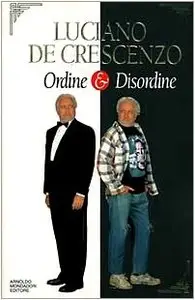 Luciano De Crescenzo - Ordine e Disordine
