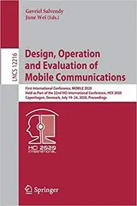 Design, Operation and Evaluation of Mobile Communications: First International Conference, MOBILE 2020