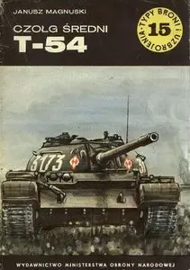 Czołg średni T-54 (Typy Broni i Uzbrojenia 15)