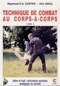 Technique de combat au corps-à-corps. Tome 3 (Repost)