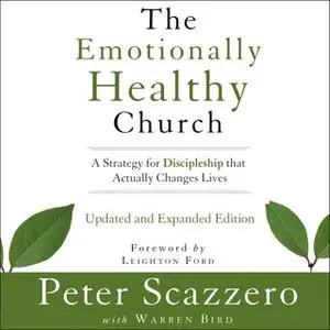 «The Emotionally Healthy Church, Updated and Expanded Edition» by Peter Scazzero