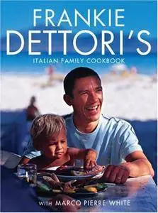 Frankie Dettori’s Italian Family Cookbook