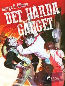 «Det hårda gänget» by George G. Gilman