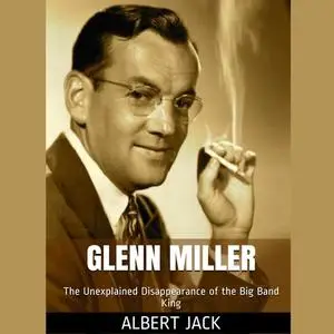 «Glenn Miller» by Albert Jack