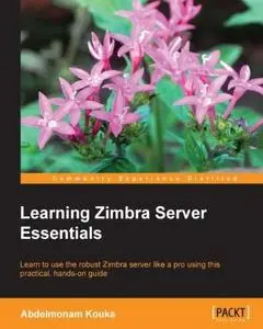 Learning Zimbra Server Essential (Repost)