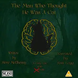 The Man Who Thought He Was a Cat [Audiobook]