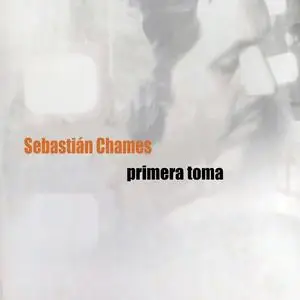 Sebastián Chames - Primera Toma (2023)
