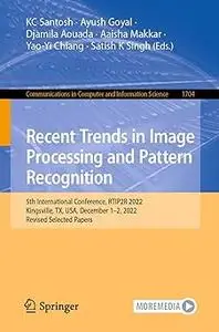 Recent Trends in Image Processing and Pattern Recognition: 5th International Conference, RTIP2R 2022, Kingsville, TX, US