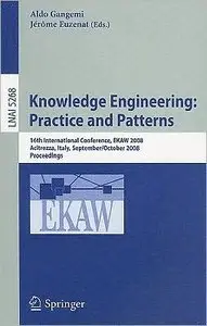 Knowledge Engineering: Practice and Patterns: 16th International Conference, EKAW 2008, Acitrezza, Sicily, Italy