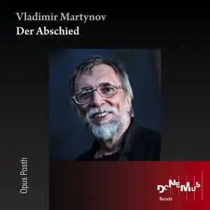 Opus Posth - Vladimir Martynov: Der Abschied (2020) [Official Digital Download 24/48]