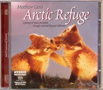 Matthew Lien - Arctic Refuge (2004) MCH SACD ISO + DSD64 + Hi-Res FLAC