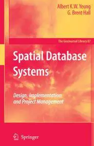 Spatial Database Systems: Design, Implementation and Project Management (Repost)