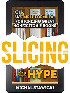 Slicing the Hype: A Simple Formula for Finding Great Nonfiction e-Books