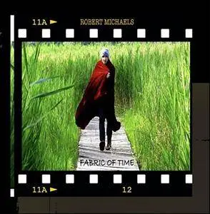 Robert Michaels - Fabric of Time (2017)