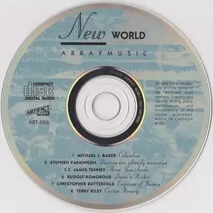 Arraymusic Ensemble - New World (1993) {Artifact ART-006} (Terry Riley, Michael J. Baker, James Tenney et al.)