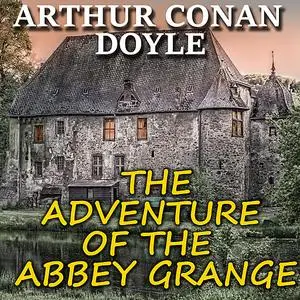 «The Adventure of the Abbey Grange» by Arthur Conan Doyle