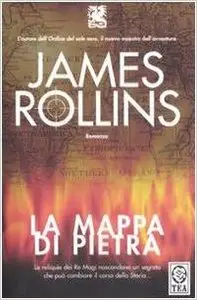 James Rollins - La mappa di pietra