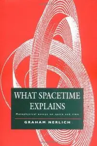 What Spacetime Explains