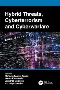 Hybrid Threats, Cyberterrorism and Cyberwarfare