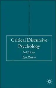 Critical Discursive Psychology (2nd edition) (Repost)