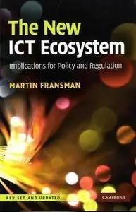 The New ICT Ecosystem: Implications for Policy and Regulation (repost)