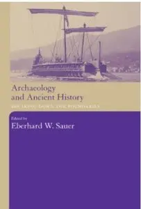 Archaeology and Ancient History: Breaking Down the Boundaries