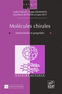 André Collet et collectif, "Molécules chirales : Stéréochimie et propriétés"