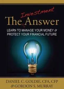 Daniel C. Goldie, Gordon S. Murray - The Investment Answer [Repost]