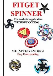 Fitget Spinner : For Android Application Without Coding using MIT APP Inventor 2  Easy Understanding